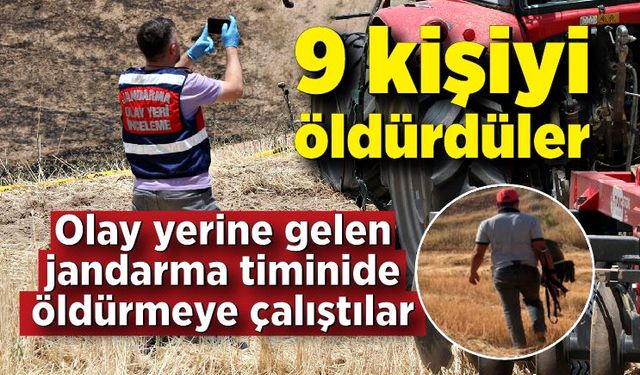 9 kişinin öldüğü arazi kavgasında kan donduran detaylar