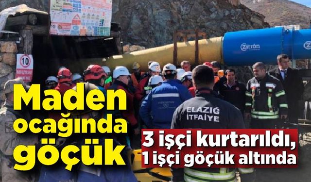 Maden ocağında göçük: 3 işçi kurtarıldı, 1 işçi göçük altında