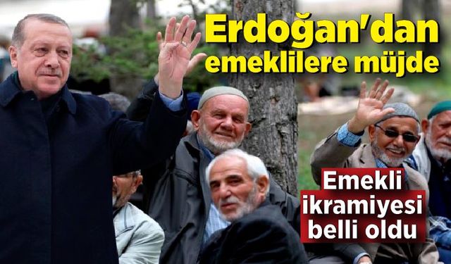 Erdoğan'dan emeklilere bayram ikramiyesi müjdesi