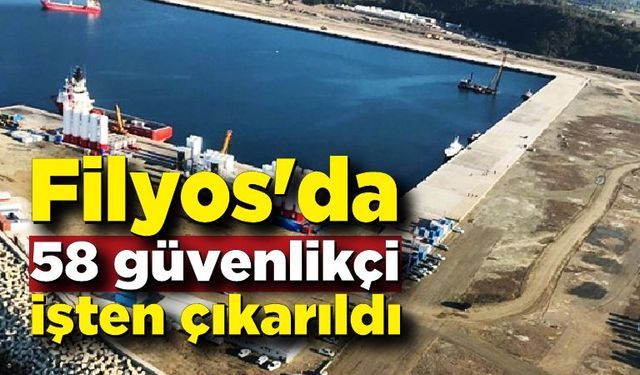 Filyos'da 58 güvenlikçi işten çıkarıldı