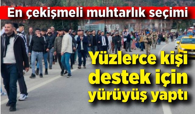 Yüzlerce kişi muhtar adayına destek için yürüdü