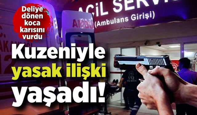 Kuzeniyle yasak ilişki yaşadı! Kocasına yakalanınca kurşunların hedefi oldu