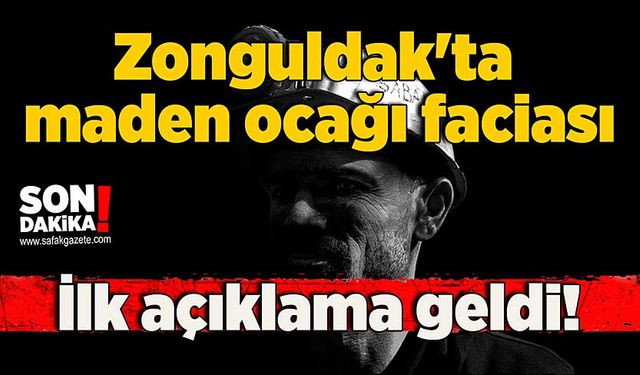 Zonguldak'ta maden ocağı faciası: İlk açıklama geldi!