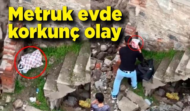 Metruk evde korkunç olay!