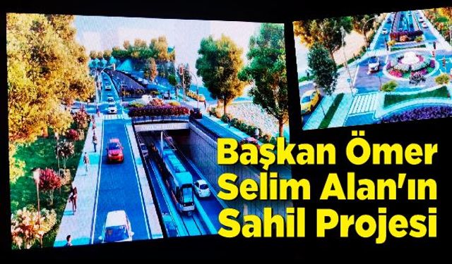 Başkan Ömer Selim Alan Sahil Projesini tanıttı