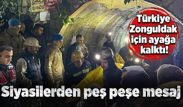 Türkiye Zonguldak için ayağa kalktı! Siyasilerden peş peşe mesaj