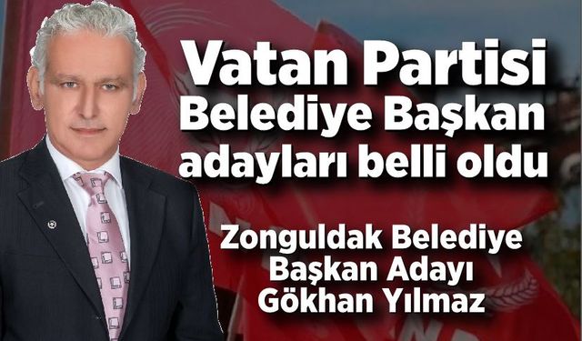 Vatan Partisi Belediye Başkan Adayları belli oldu