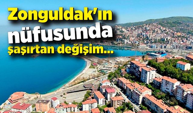 85 milyonu geçtik! Zonguldak'ın nüfusunda şaşırtan değişim...