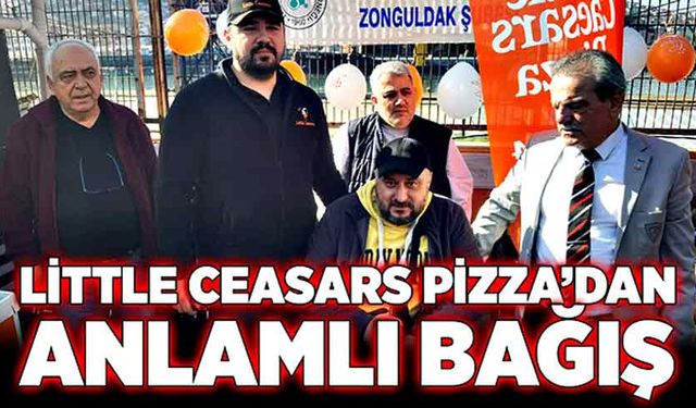 Little Ceasars Pizza'dan anlamlı bağış