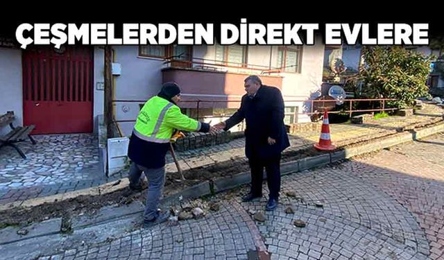 Çeşmelerden direkt evlere