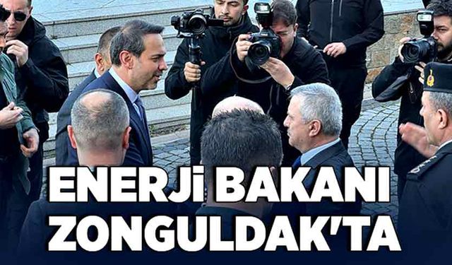 Enerji Bakanı Bayraktar Zonguldak'ta