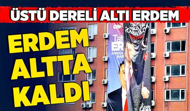 Üstü Dereli, altı Erdem: Erdem altta kaldı