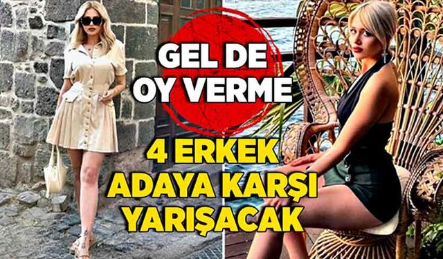 Gel de oy verme! 4 erkek adaya karşı yarışacak