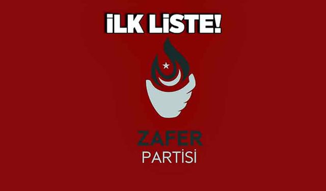 İlk liste Zafer Partisi’nden!