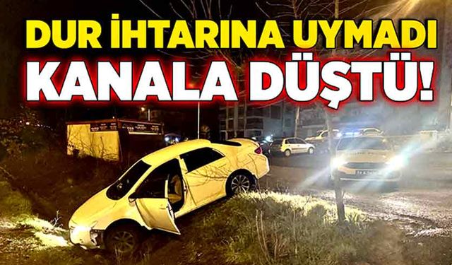 Dur ihtarına uymadı, kanala düştü!