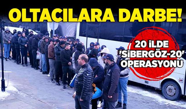 Oltacılara darbe! 20 ilde 'sibergöz-20' operasyonu