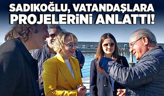 Nilgün Sadıkoğlu, vatandaşlara projelerini anlattı!