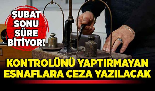 Kontrolünü yaptırmayan esnaflara ceza yazılacak