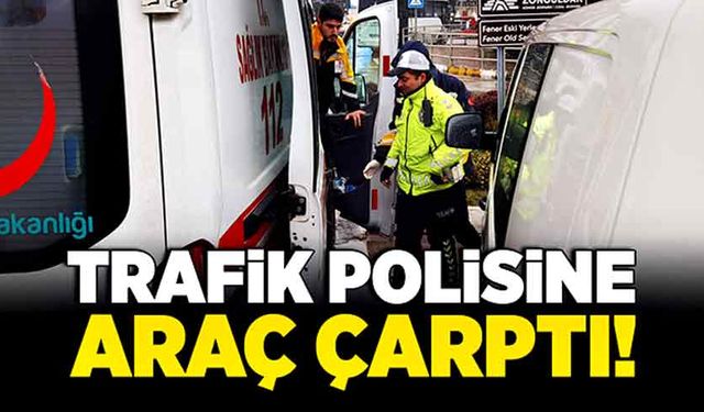 Trafik polisine araç çarptı!