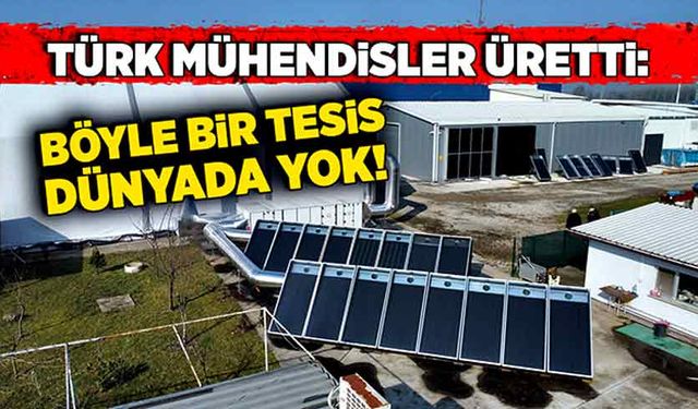 Türk mühendisler üretti: Böyle bir tesis dünyada yok!