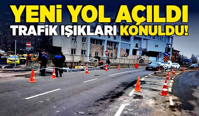 Yeni yol açıldı, trafik ışıkları konuldu!