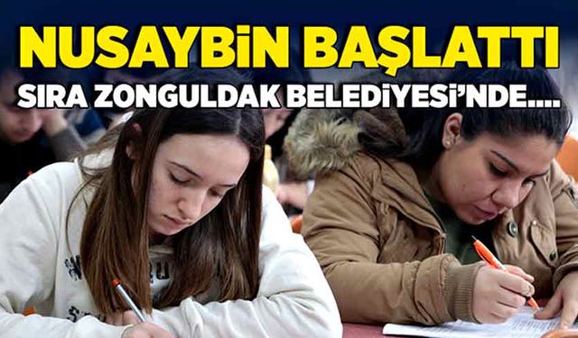 Nusaybin başlattı, sıra Zonguldak Belediyesi’nde….