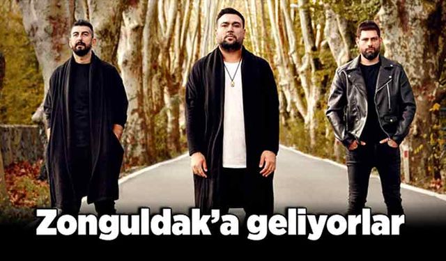 Büyük konsere hazır mısın Zonguldak? Zonguldak’a geliyorlar
