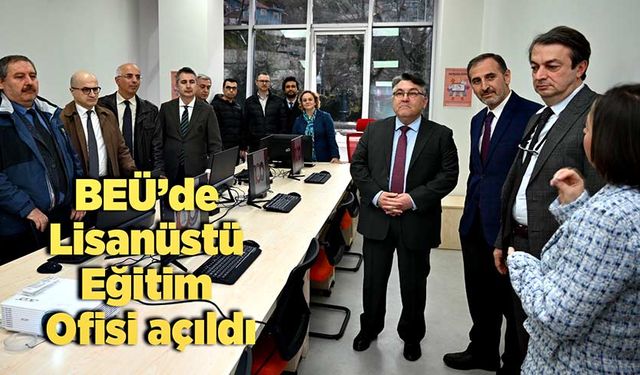 BEÜ’de Lisanüstü Eğitim Ofisi açıldı