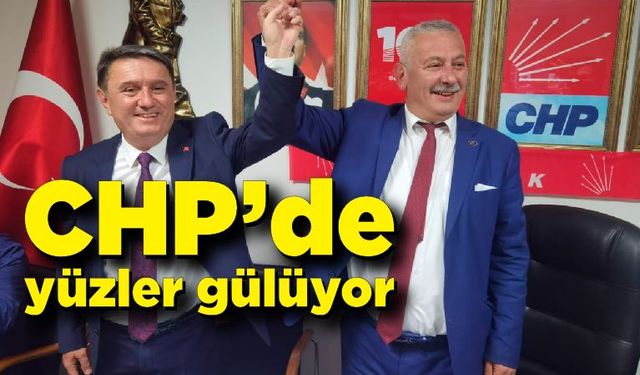 CHP'de yüzler gülüyor