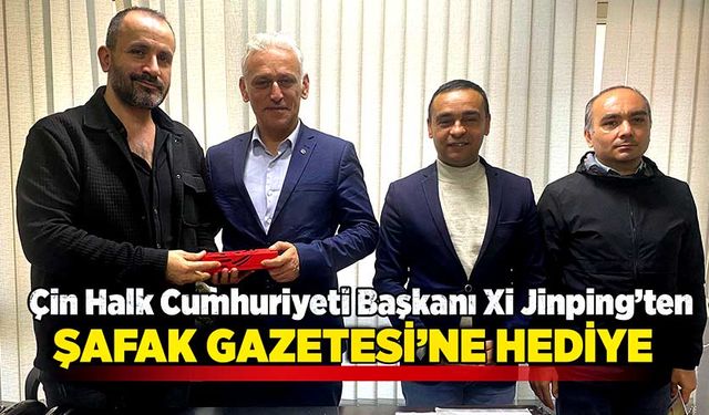 Çin Halk Cumhuriyeti Başkanı Xi Jinping’ten Şafak Gazetesi’ne hediye