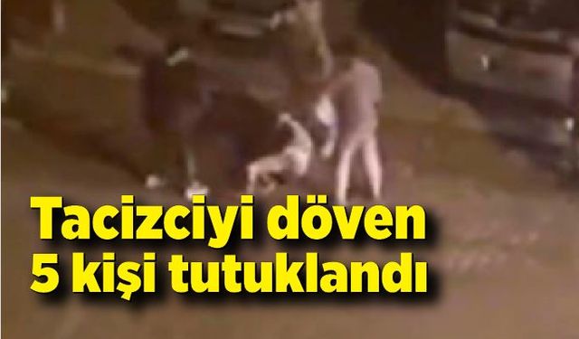 Zonguldak'ta tacizciyi döven 5 kişi tutuklandı