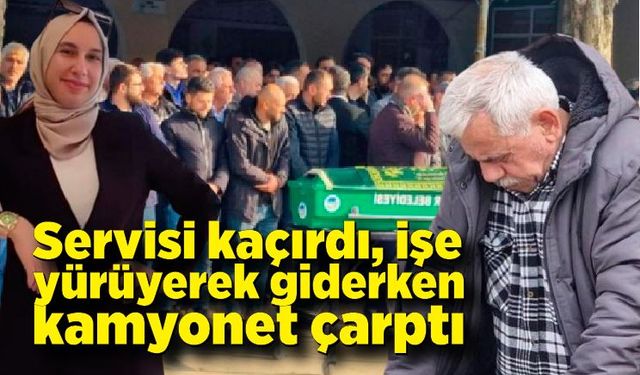 Servisi kaçırdı, işe yürüyerek giderken kamyonet çarptı