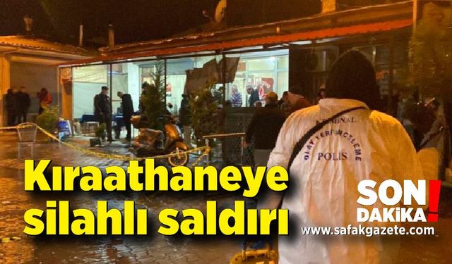 Kıraathaneye silahlı saldırı: 1 yaralı