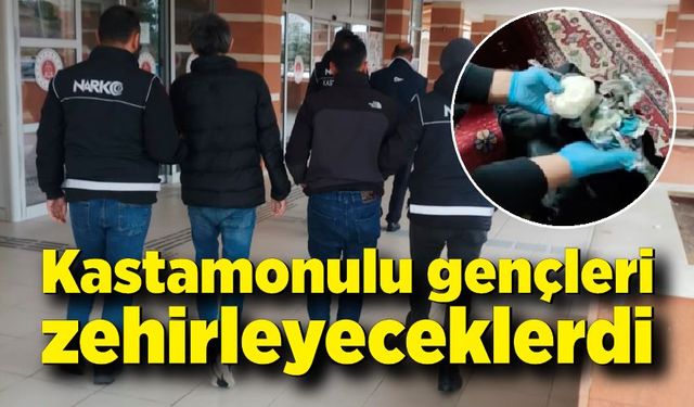 Kastamonulu gençleri zehirleyeceklerdi