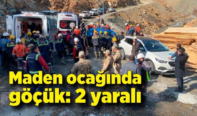 Maden ocağında göçük: 2 yaralı