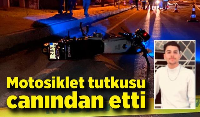 18 yaşındaki gencin motosiklet tutkusu canından etti