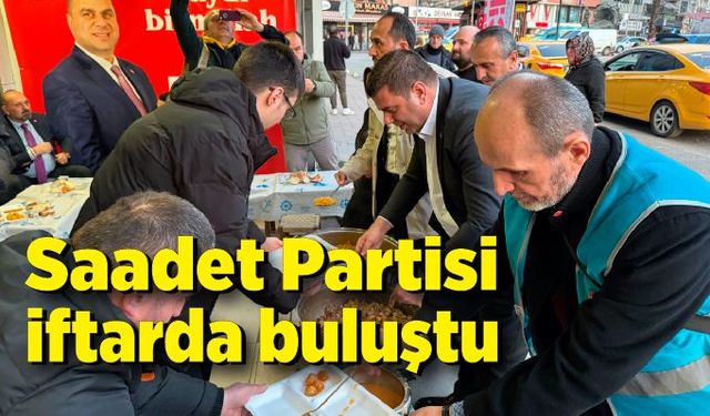 Saadet Partisi iftarda buluştu