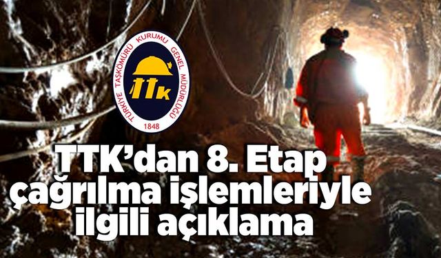 TTK’dan 8. Etap çağrılma işlemleri ile ilgili açıklama