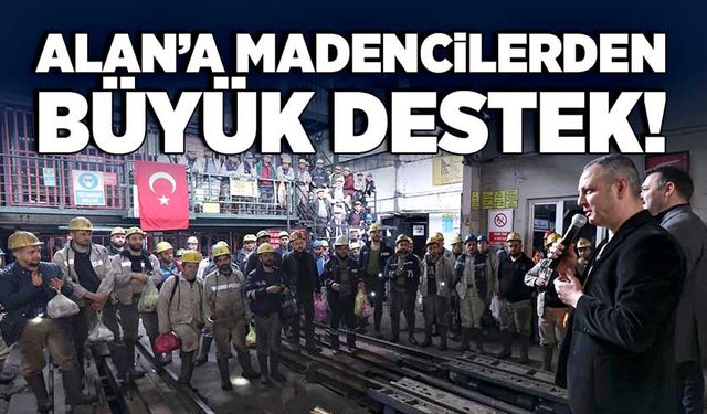 Selim Alan’a madencilerden büyük destek