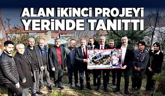 Alan ikinci projeyi yerinde tanıttı