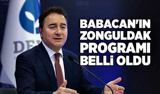 Ali Babacan'ın Zonguldak programı belli oldu