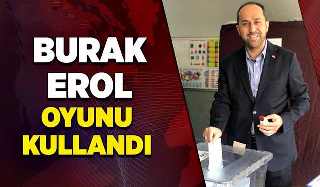 Burak Erol oyunu kullandı!