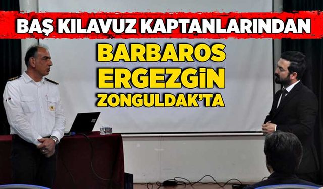 Baş kılavuz kaptanlarından Barbaros Ergezgin Zonguldak’ta
