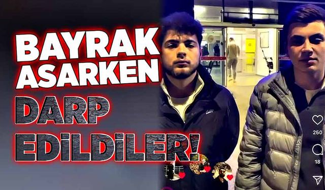 Bayrak asarken darp edildiler! Şikayetçi oldular!