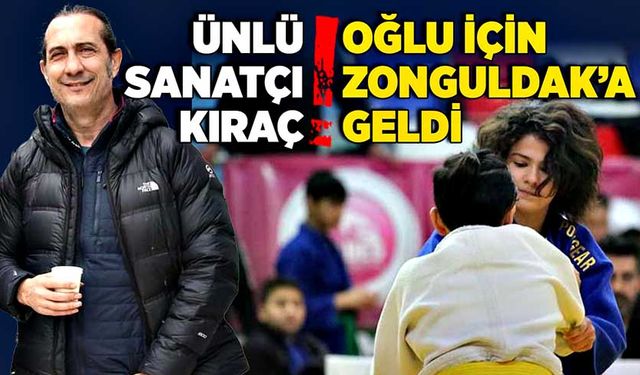 Ünlü sanatçı Kıraç,  oğlu için Zonguldak’a geldi