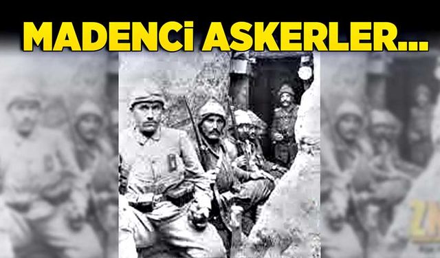 Zonguldaklı madenci askerler...