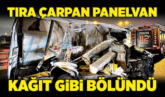 Tıra çarpan panelvan ikiye bölündü!