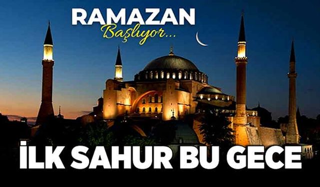 İlk sahur bu gece