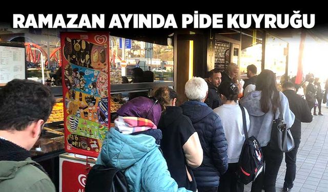 Ramazan ayında pide kuyruğu!