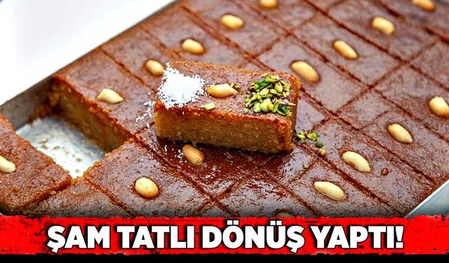 Şam tatlı dönüş yaptı